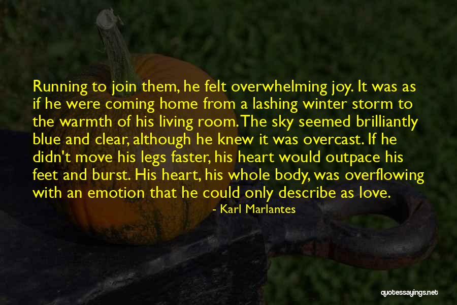 Winter Warmth Quotes By Karl Marlantes Winter Warmth Quotes By Karl Marlantes