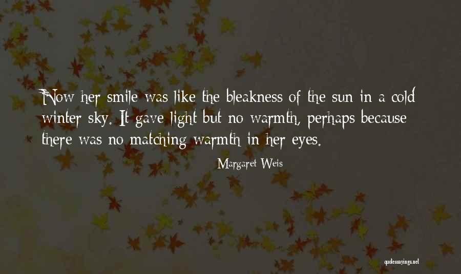 Winter Warmth Quotes By Margaret Weis