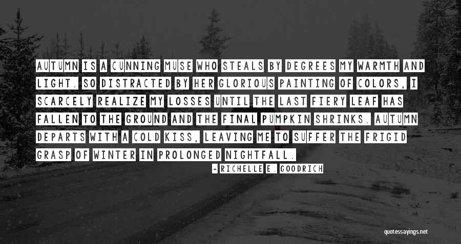 Winter Warmth Quotes By Richelle E. Goodrich Winter Warmth Quotes By Richelle E. Goodrich