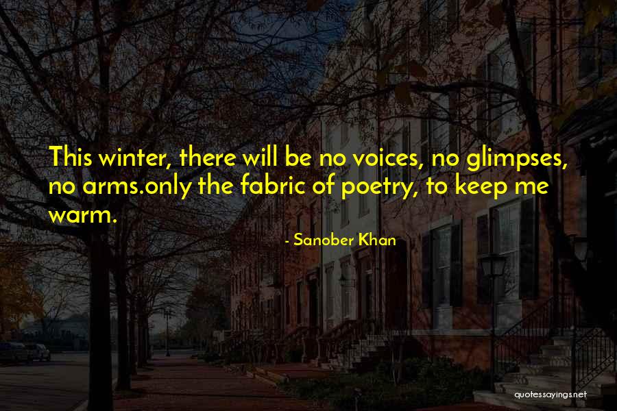 Winter Warmth Quotes By Sanober Khan