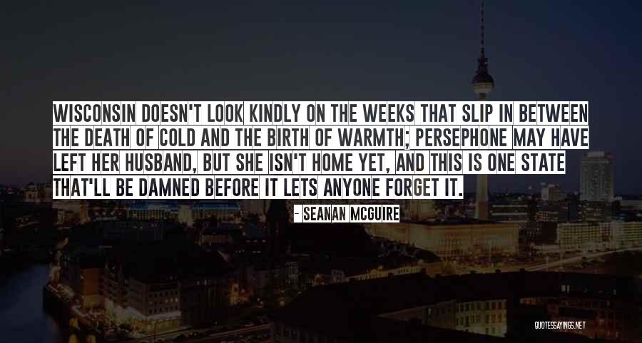 Winter Warmth Quotes By Seanan McGuire Winter Warmth Quotes By Seanan McGuire