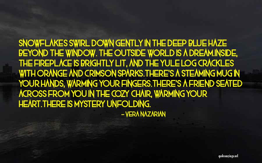 Winter Warmth Quotes By Vera Nazarian Winter Warmth Quotes By Vera Nazarian