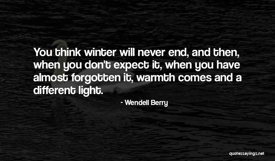 Winter Warmth Quotes By Wendell Berry