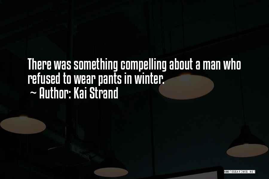 Winter Wear Quotes By Kai Strand