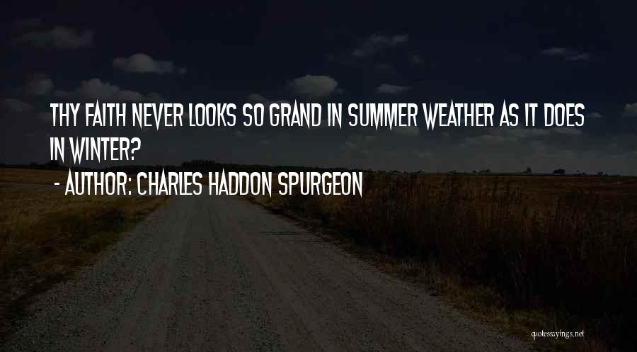 Winter Weather Quotes By Charles Haddon Spurgeon