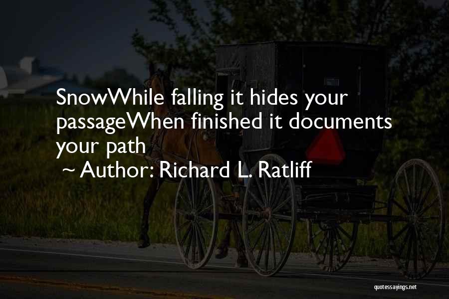 Winter Weather Quotes By Richard L. Ratliff