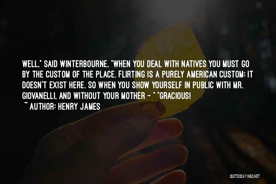 Winterbourne Quotes By Henry James