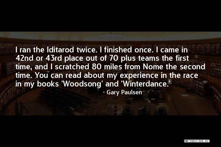 Winterdance Gary Quotes By Gary Paulsen Winterdance Gary Quotes By Gary Paulsen