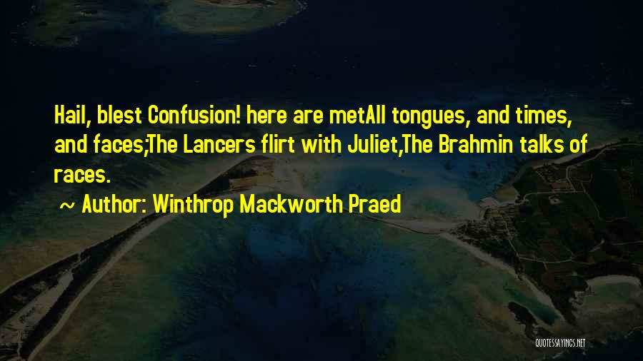 Winthrop Mackworth Praed Quotes 2241856