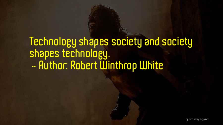 Winthrop Quotes By Robert Winthrop White