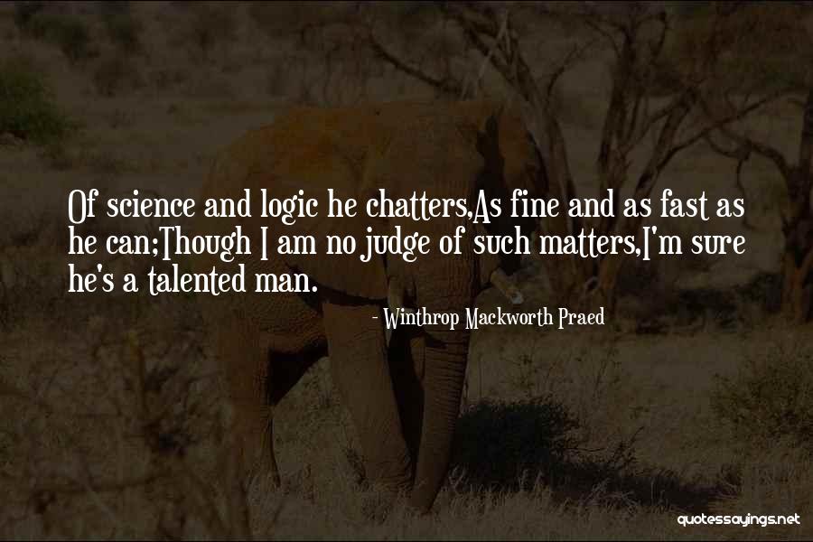 Winthrop Quotes By Winthrop Mackworth Praed Winthrop Quotes By Winthrop Mackworth Praed