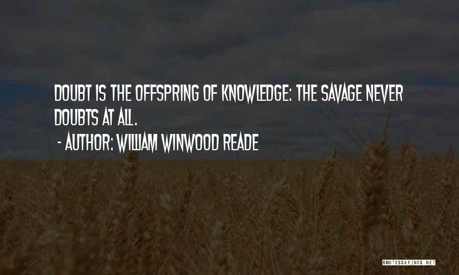 Winwood Reade Quotes By William Winwood Reade