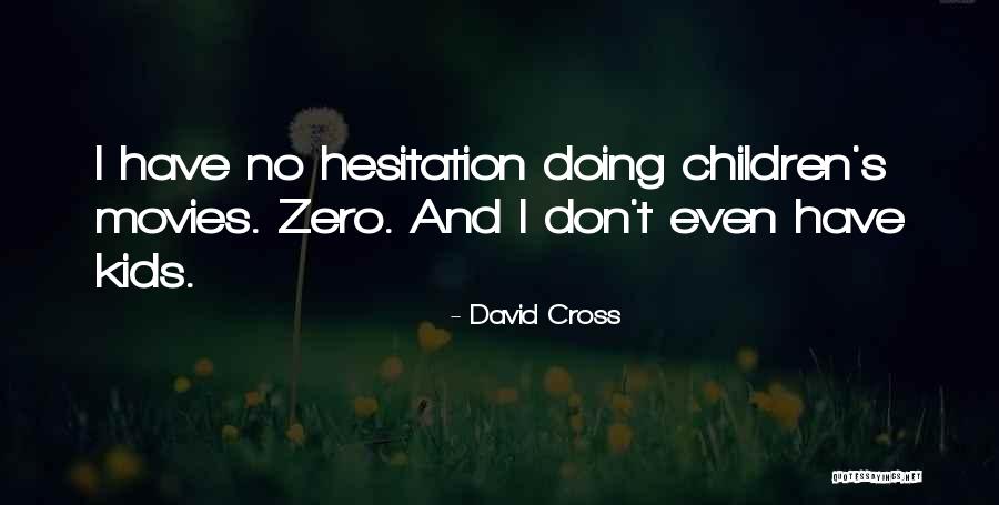 Wionsmwa Quotes By David Cross Wionsmwa Quotes By David Cross