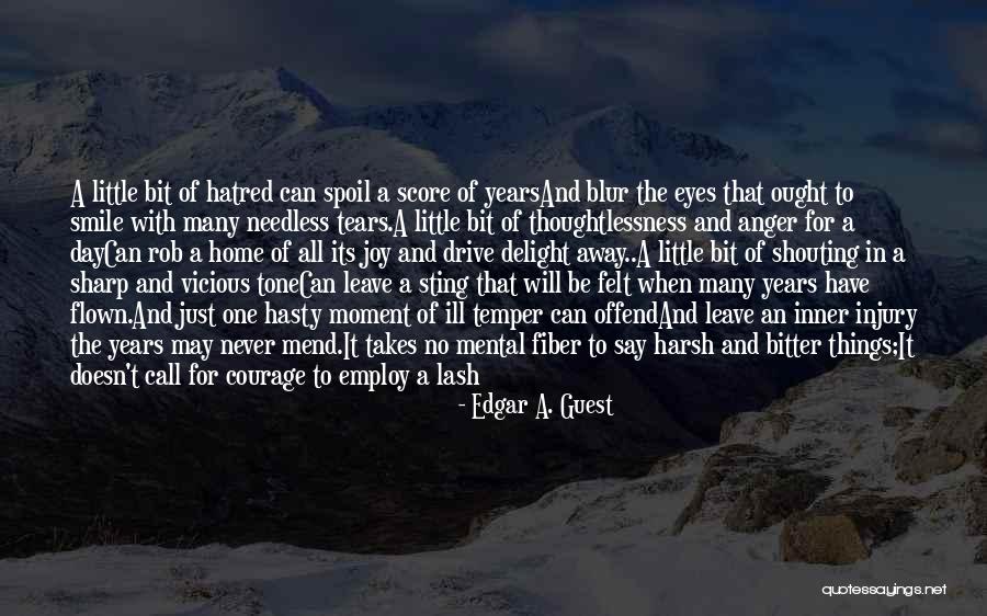 Wipe Away My Tears Quotes By Edgar A. Guest