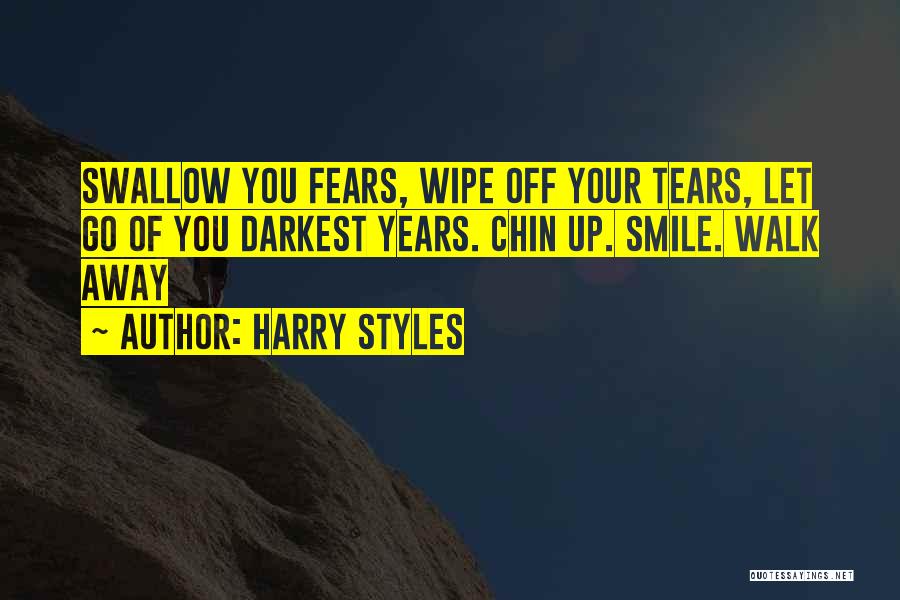 Wipe Away My Tears Quotes By Harry Styles