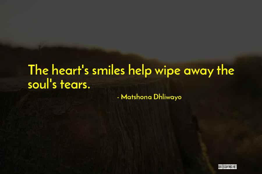 Wipe Away My Tears Quotes By Matshona Dhliwayo