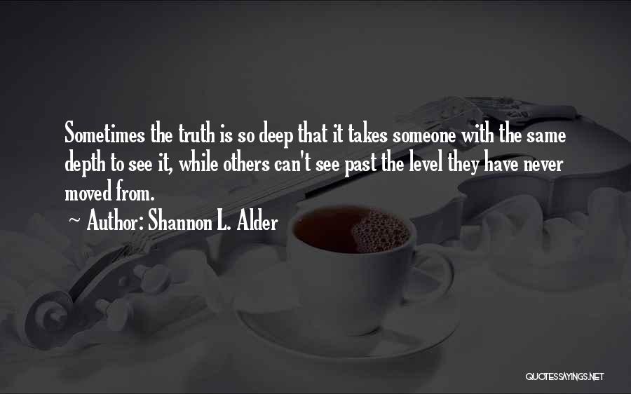 Wipe Her Tears Quotes By Shannon L. Alder