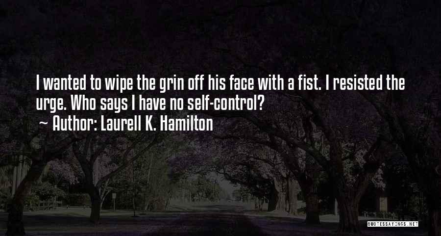 Wipe Off Quotes By Laurell K. Hamilton