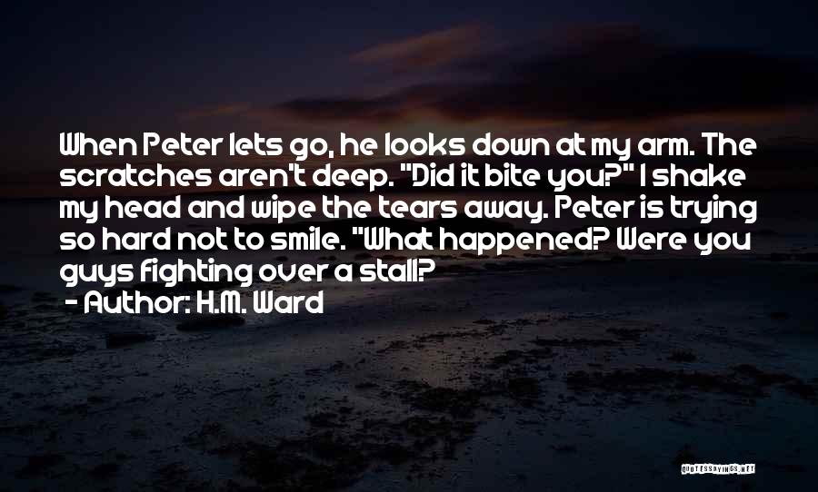 Wipe Tears Quotes By H.M. Ward