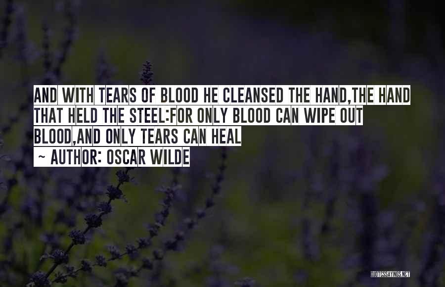 Wipe Tears Quotes By Oscar Wilde