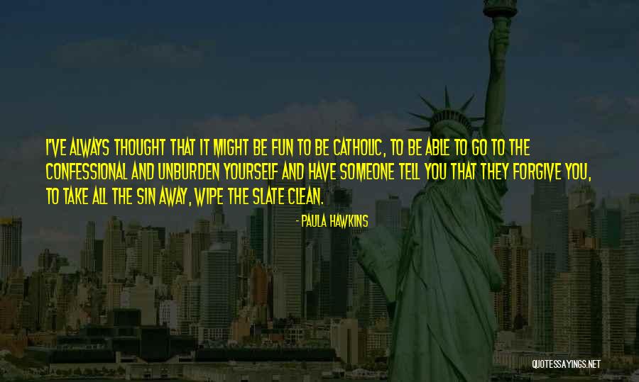 Wipe The Slate Clean Quotes By Paula Hawkins Wipe The Slate Clean Quotes By Paula Hawkins