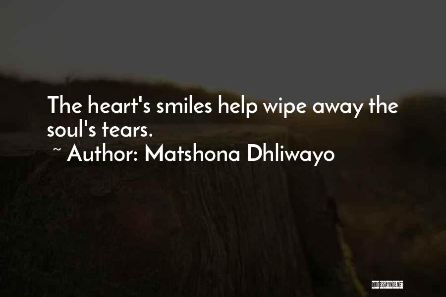 Wipe Those Tears Quotes By Matshona Dhliwayo