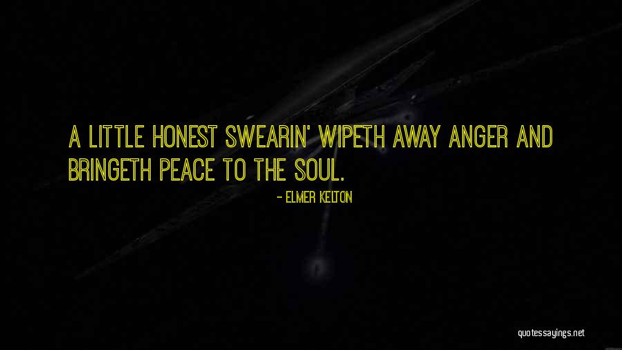 Wipeth Quotes By Elmer Kelton Wipeth Quotes By Elmer Kelton