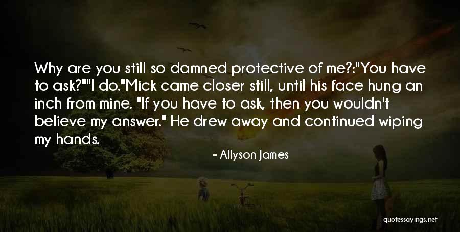 Wiping Away Quotes By Allyson James Wiping Away Quotes By Allyson James