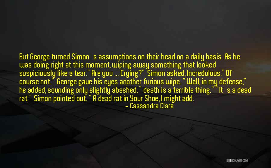 Wiping Away Quotes By Cassandra Clare Wiping Away Quotes By Cassandra Clare