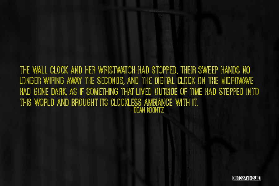 Wiping Away Quotes By Dean Koontz Wiping Away Quotes By Dean Koontz