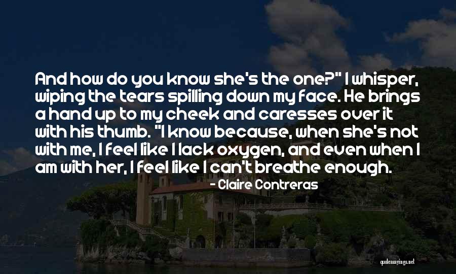 Wiping Tears Quotes By Claire Contreras Wiping Tears Quotes By Claire Contreras