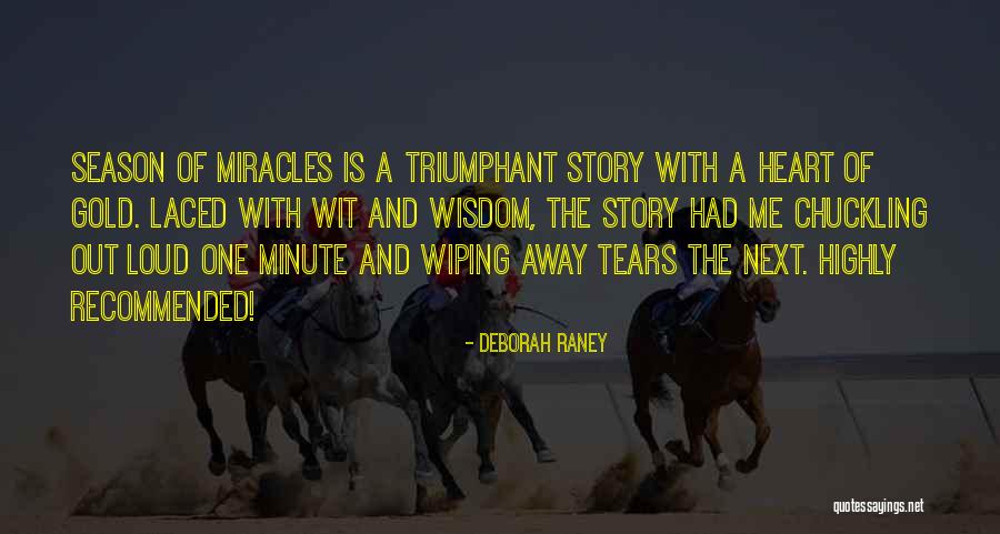 Wiping Tears Quotes By Deborah Raney Wiping Tears Quotes By Deborah Raney