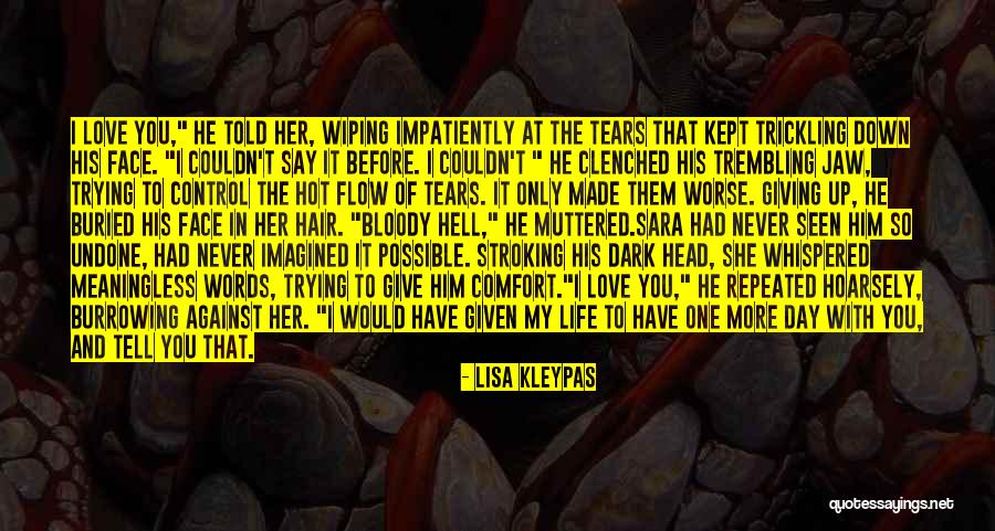 Wiping Tears Quotes By Lisa Kleypas Wiping Tears Quotes By Lisa Kleypas