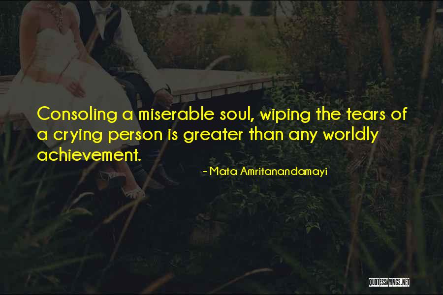 Wiping Tears Quotes By Mata Amritanandamayi Wiping Tears Quotes By Mata Amritanandamayi