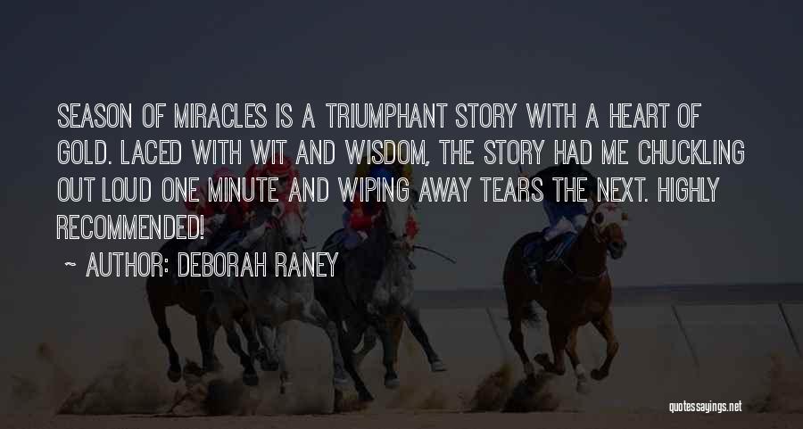 Wiping Your Tears Quotes By Deborah Raney