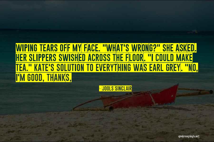 Wiping Your Tears Quotes By Jools Sinclair