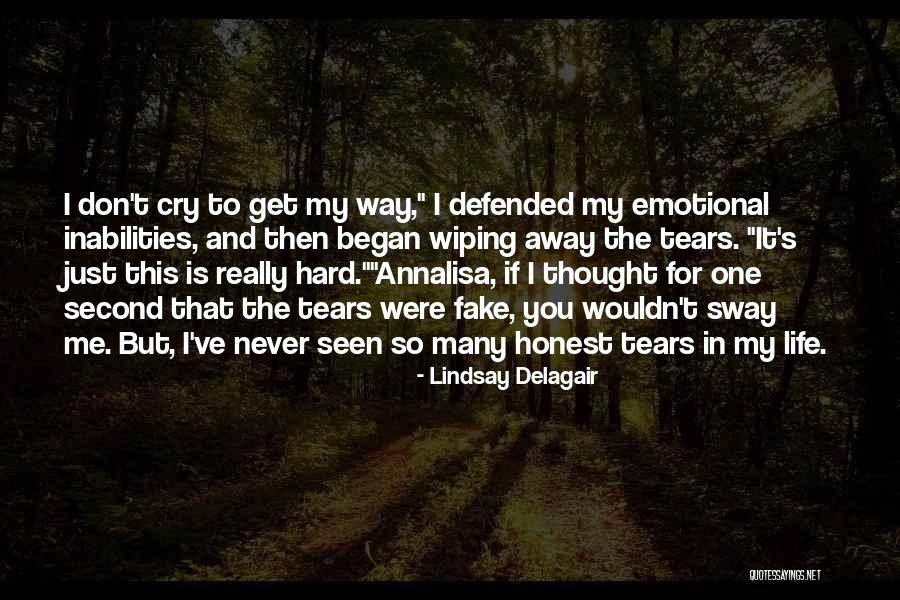 Wiping Your Tears Quotes By Lindsay Delagair