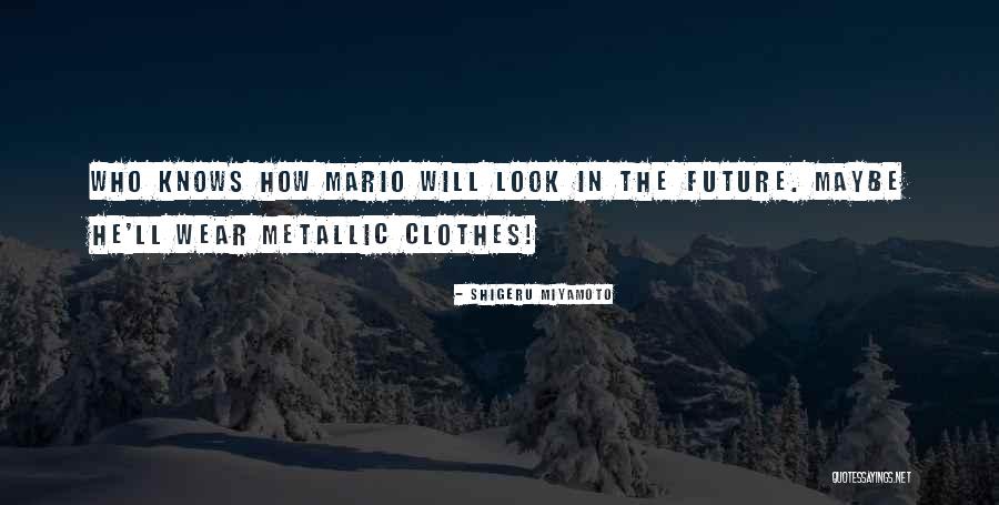 Wirate Quotes By Shigeru Miyamoto Wirate Quotes By Shigeru Miyamoto