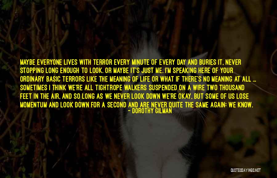 Wire Walkers Quotes By Dorothy Gilman Wire Walkers Quotes By Dorothy Gilman