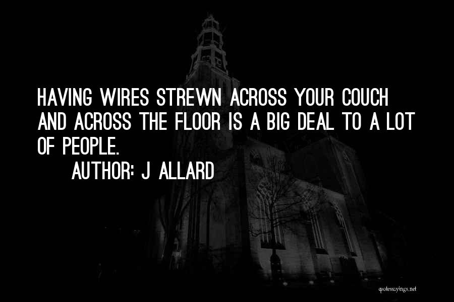 Wires Quotes By J Allard