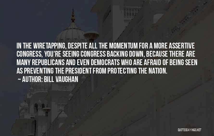 Wiretapping Quotes By Bill Vaughan