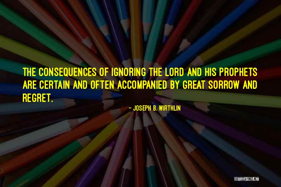 Wirthlin Joseph Quotes By Joseph B. Wirthlin Wirthlin Joseph Quotes By Joseph B. Wirthlin