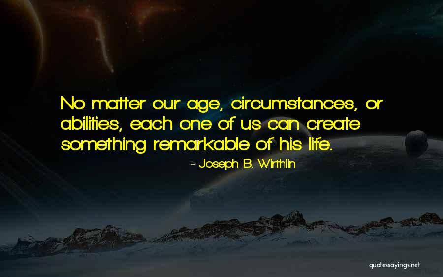 Wirthlin Joseph Quotes By Joseph B. Wirthlin Wirthlin Joseph Quotes By Joseph B. Wirthlin