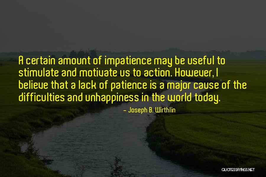 Wirthlin Joseph Quotes By Joseph B. Wirthlin Wirthlin Joseph Quotes By Joseph B. Wirthlin