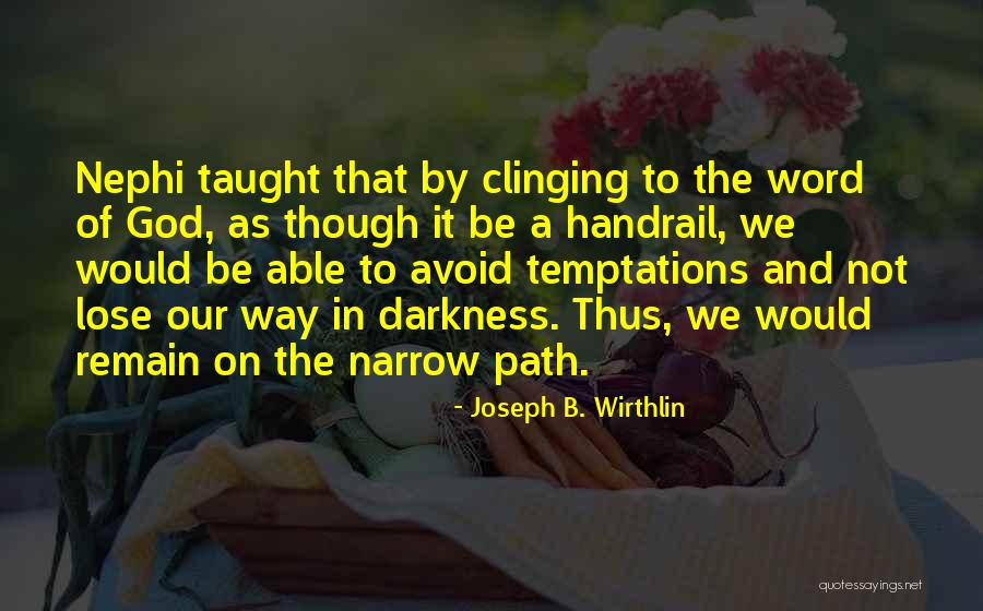 Wirthlin Joseph Quotes By Joseph B. Wirthlin Wirthlin Joseph Quotes By Joseph B. Wirthlin