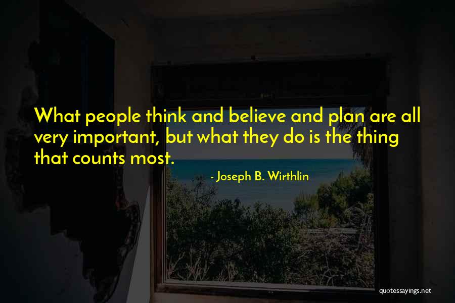Wirthlin Joseph Quotes By Joseph B. Wirthlin Wirthlin Joseph Quotes By Joseph B. Wirthlin