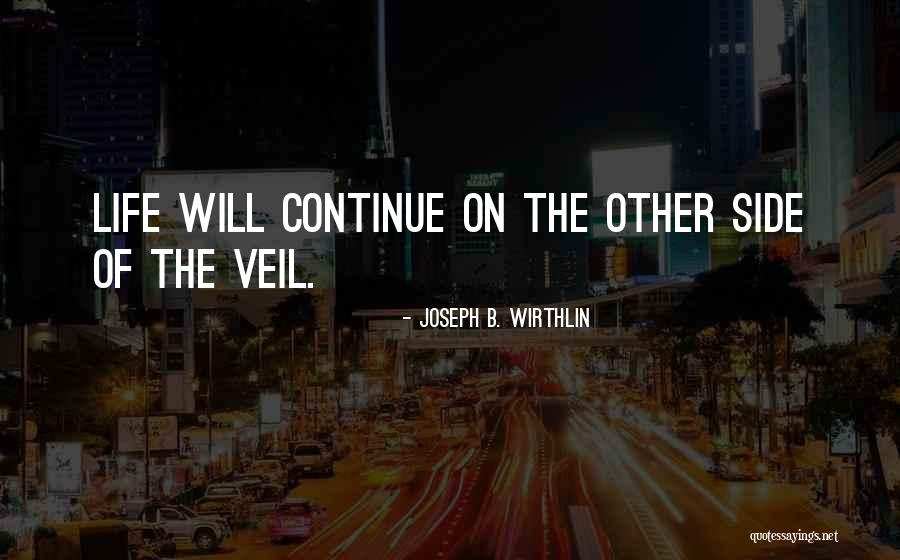 Wirthlin Joseph Quotes By Joseph B. Wirthlin Wirthlin Joseph Quotes By Joseph B. Wirthlin