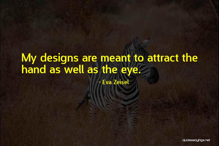 Wirtschafter Montreal Quotes By Eva Zeisel Wirtschafter Montreal Quotes By Eva Zeisel
