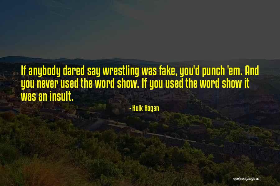 Wirtschafter Montreal Quotes By Hulk Hogan Wirtschafter Montreal Quotes By Hulk Hogan