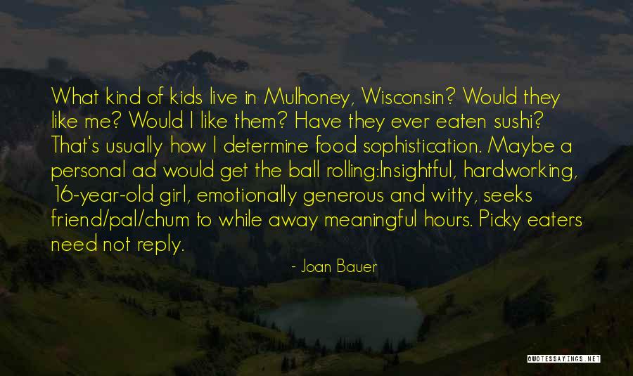 Wisconsin Girl Quotes By Joan Bauer Wisconsin Girl Quotes By Joan Bauer